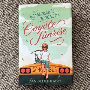 The Remarkable Journey of Coyote Sunrise Book by Dan G.